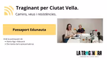 Passaport Edunauta - Traginant per Ciutat Vella. 